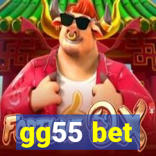 gg55 bet